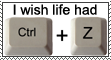 A stamp saying \'I wish life had CTRL+Z\'